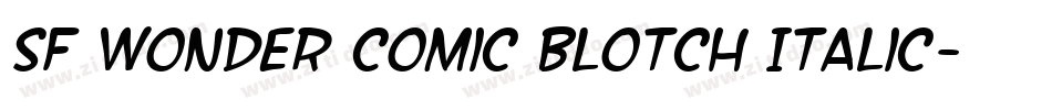 SF Wonder Comic Blotch Italic字体转换
